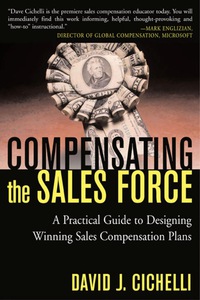 Cover image: Compensating the Sales Force: A Practical Guide to Designing Winning Sales Compensation Plans 1st edition 9780071411882