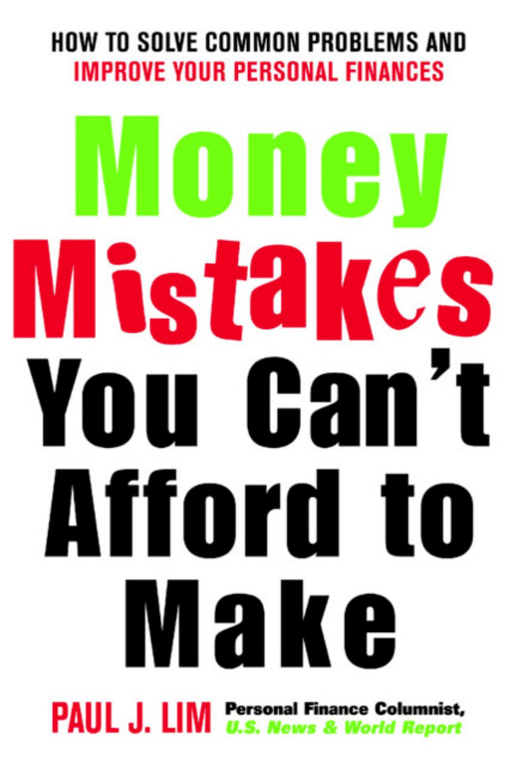 Money Mistakes You Can’t Afford to Make 1st Edition
