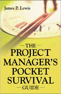 Cover image: The Project Manager's Pocket Survival Guide 1st edition 9780071416214