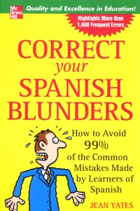 Cover image: Correct Your Spanish Blunders 1st edition 9780071438414