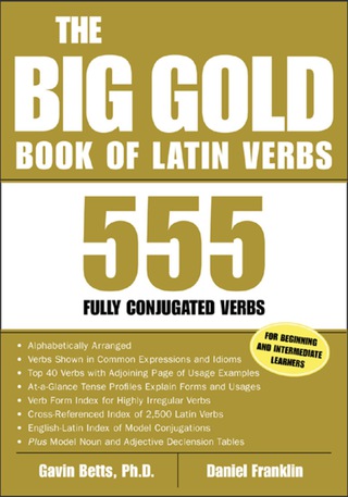 Cover image: The Big Gold Book of Latin Verbs 1st edition 9780071417570