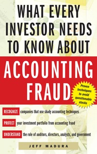 表紙画像: What Every Investor Needs to Know About Accounting Fraud 1st edition 9780071422765