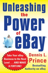 Cover image: Unleashing the Power of eBay: New Ways to Take Your Business or Online Auction to the Top 1st edition 9780071445184
