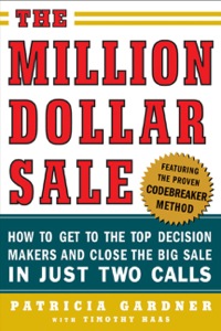 Cover image: The Million Dollar Sale: How to Get to the Top Decision Makers and Close the Big Sale 1st edition 9780071445191