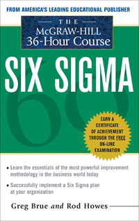 Cover image: The McGraw Hill 36 Hour Six Sigma Course 1st edition 9780071430081