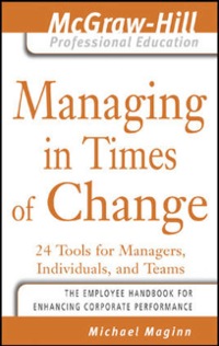Cover image: Managing in Times of Change : 24 Tools for Managers, Individuals, and Teams 9780071449113
