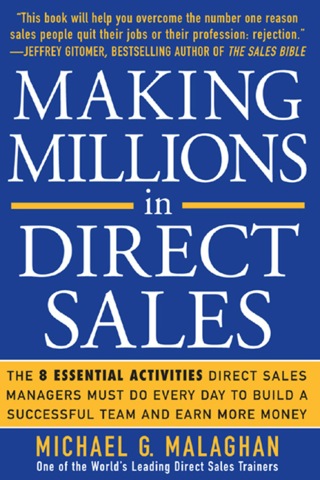 Cover image: Making Millions in Direct Sales: The 8 Essential Activities Direct Sales Managers Must Do Every Day to Build a Successful Team and Earn More Money 1st edition 9780071451505