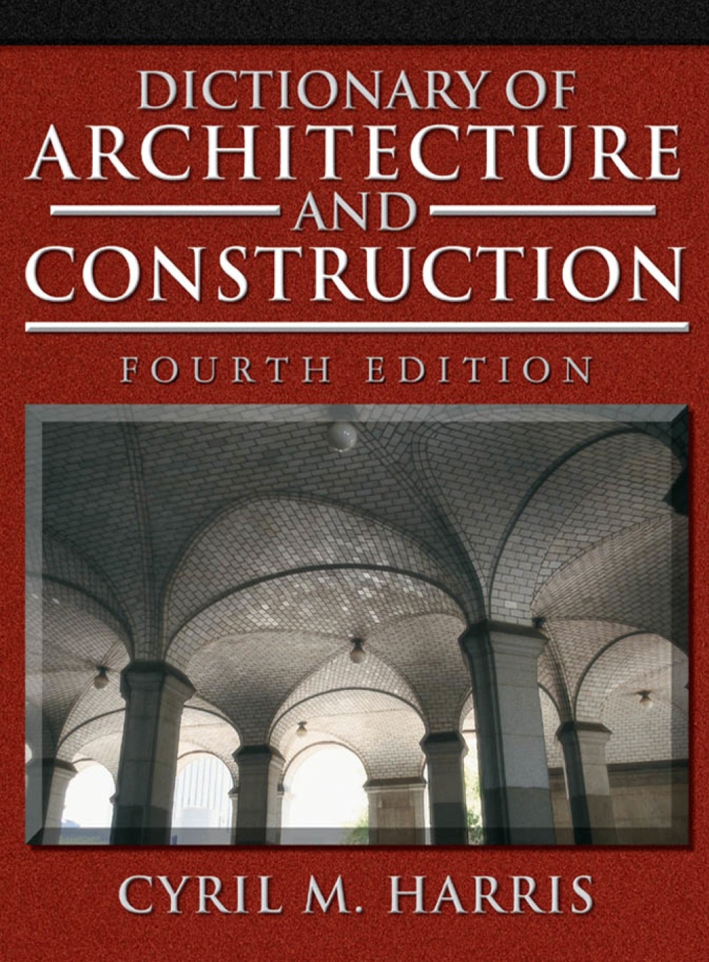 Dictionary of Architecture and Construction 4th Edition