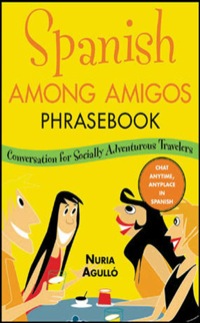 Cover image: Spanish Among Amigos Phrasebook 1st edition 9780071453943