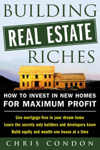 Cover image: Building Real Estate Riches 1st edition 9780071436830