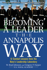 Cover image: Becoming a Leader the Annapolis Way 1st edition 9780071429566