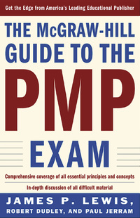 Imagen de portada: THE MCGRAW-HILL GUIDE TO THE PMP EXAM 1st edition 9780071436793