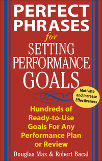 Cover image: Perfect Phrases for Setting Performance Goals 1st edition 9780071433839