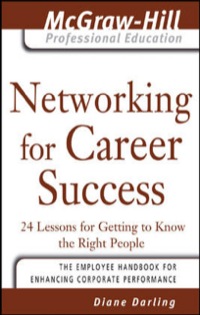Cover image: Networking for Career Success : 24 Lessons for Getting to Know the Right People 9780071456036