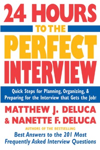 表紙画像: 24 Hours to the Perfect Interview 1st edition 9780071424035