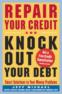 Cover image: Repair Your Credit and Knock Out Your Debt 1st edition 9780071426138