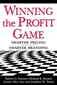 表紙画像: Winning the Profit Game: Smarter Pricing, Smarter Branding 1st edition 9780071434720