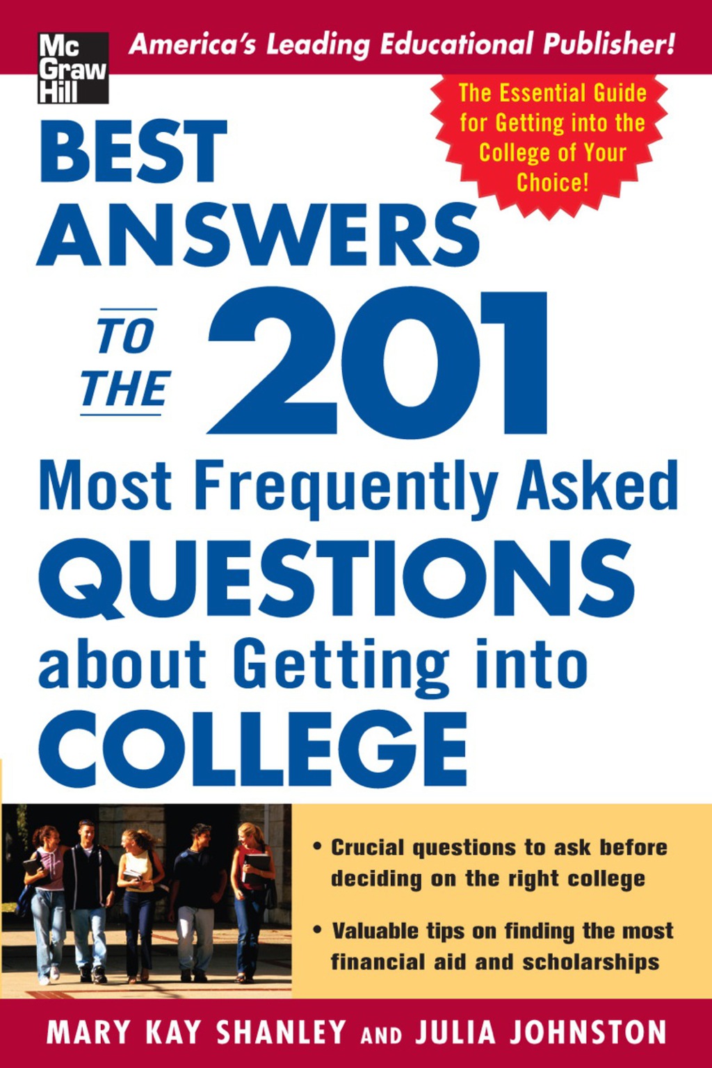 Best Answers to the 201 Most Frequently Asked Questions about Getting into College 1st Edition