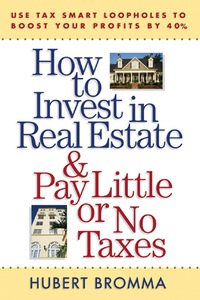 صورة الغلاف: How to Invest in Real Estate And Pay Little or No Taxes: Use Tax Smart Loopholes to Boost Your Profits By 40% 1st edition 9780071443784