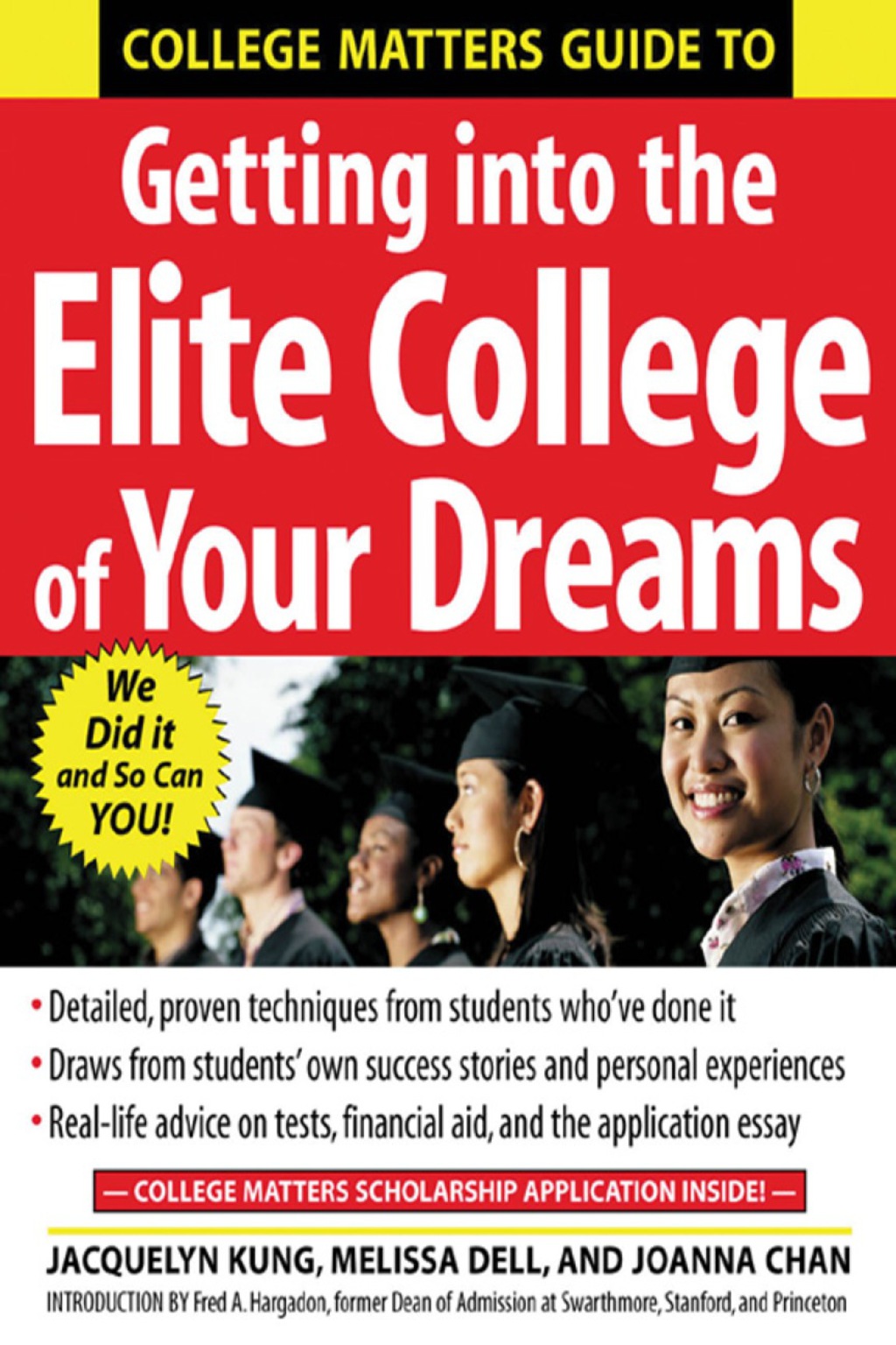 College Matters Guide to Getting Into the Elite College of Your Dreams 1st Edition
