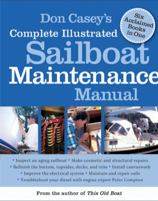 Cover image: Don Casey's Complete Illustrated Sailboat Maintenance Manual 1st edition 9780071462846