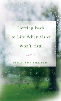 Cover image: Getting Back to Life When Grief Won't Heal 1st edition 9780071464727
