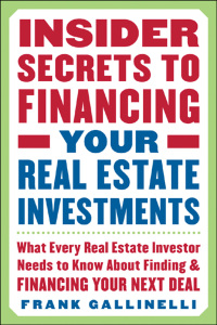 Imagen de portada: Insider Secrets to Financing Your Real Estate Investments: What Every Real Estate Investor Needs to Know About Finding and Financing Your Next Deal 1st edition 9780071445436