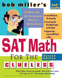 Cover image: Bob Miller's SAT Math for the Clueless, 2nd ed 2nd edition 9780071452878