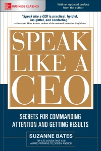 صورة الغلاف: Speak Like a CEO: Secrets for Commanding Attention and Getting Results 1st edition 9780071451512