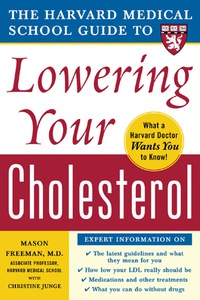 Cover image: Harvard Medical School Guide to Lowering Your Cholesterol 1st edition 9780071444811