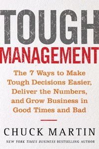 Imagen de portada: Tough Management: The 7 Winning Ways to Make Tough Decisions Easier, Deliver the Numbers, and Grow the Business in Good Times and Bad 1st edition 9780071452342