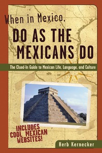 Cover image: When in Mexico, Do as the Mexicans Do 1st edition 9780844227832
