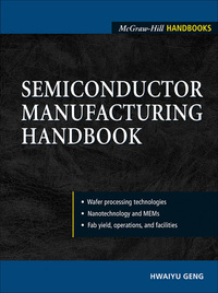 表紙画像: Semiconductor Manufacturing Handbook 1st edition 9780071445597