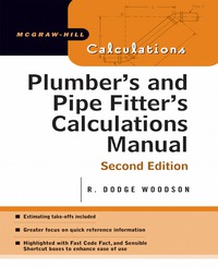 صورة الغلاف: Plumber's and Pipe Fitter's Calculations Manual 2nd edition 9780071448680