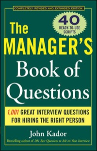 Cover image: The Manager's Book of Questions: 1001 Great Interview Questions for Hiring the Best Person 2nd edition 9780071470438