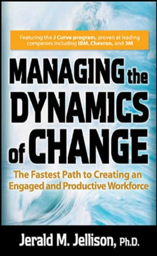 Cover image: Managing the Dynamics of Change: The Fastest Path to Creating an Engaged and Productive Workplace 1st edition 9780071470445