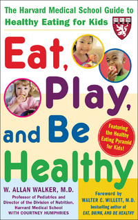 Cover image: Eat, Play, and Be Healthy (A Harvard Medical School Book) 1st edition 9780071441865
