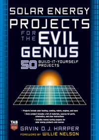 Cover image: Solar Energy Projects for the Evil Genius 1st edition 9780071477727
