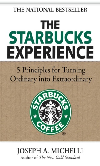 Cover image: The Starbucks Experience: 5 Principles for Turning Ordinary Into Extraordinary 1st edition 9780071477840