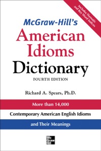 Cover image: McGraw-Hill's Dictionary of American Idioms Dictionary 4th edition 9780071478939