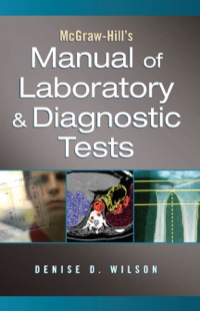 Cover image: McGraw-Hill Manual of Laboratory and Diagnostic Tests 1st edition 9780071481526