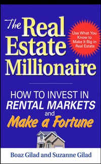 表紙画像: The Real Estate Millionaire: How to Invest in Rental Markets and Make a Fortune 1st edition 9780071465779