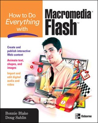 表紙画像: How to Do Everything with Macromedia Flash 1st edition 9780072262452