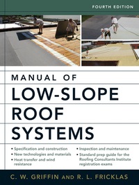 Cover image: Manual of Low-Slope Roof Systems 4E (PB) 4th edition 9780071458283