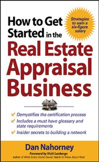 Imagen de portada: How to Get Started in the Real Estate Appraisal Business 1st edition 9780071463232