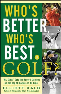 Imagen de portada: Who's Better, Who's Best in Golf? 1st edition 9780071469777