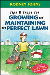 表紙画像: Tips & Traps for Growing and Maintaining the Perfect Lawn 1st edition 9780071468602