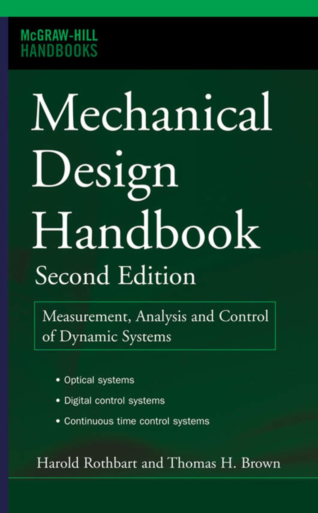Mechanical Design Handbook, Second Edition Measurement, Analysis and Control of Dynamic Systems 2nd Edition
