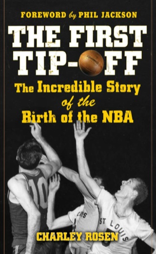 Cover image: The First Tip-Off: The Incredible Story of the Birth of the NBA 1st edition 9780071487856
