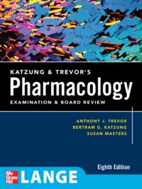 Cover image: Katzung & Trevor's Pharmacology Examination and Board Review 8th edition 9780071488693